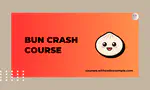 Bun Crash Course